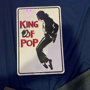 King of pop sign 12” tall and 8” wide
